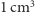 1 cm3 