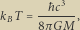  3 kBT -ħc--, 8πGM 