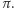 π .