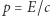 p | = E/c 