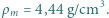|ρm= 4,44 g/cm3. 