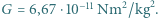 −1122 =6,67⋅10Nm/kg. |G 