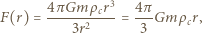 mρcr3 4π G 4π mρcr, F(r) = ------2--- = ---G 3r 3 