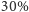 30% 