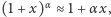 |(1+ x)α≈ 1+ α x,