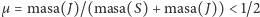 µ = masa(J)/(masa(S) + masa(J)) < 1/2 