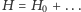 |H= H0 + ... 
