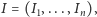 |I = (I1,...,In),