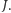 | J. 