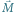 |M