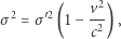  2 ′2 v2 σ = σ (1− -2 ), c 
