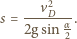  v2D s = ------α. 2gsin 2 