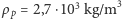  3 3 |ρp = 2,7⋅10 kg/m 
