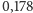 |0,178 