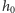 h0 