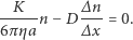 ∆n K =0. -----n − D ∆x 6π ηa 