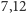 |7,12 