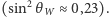  2 (sin θW ≈ 0,23). 