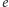 |e 