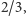 2/3, 
