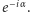e−iα. 