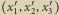 |x ,x ,x 1 2 3 
