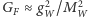 G ≈g2 /M2 F W W 