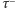 τ−