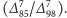  7 7 (∆ 85/∆ 98).