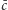 |¯c