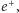 e+,