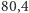 |80,4 