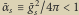  2 α¯s ¯gs~4π@ 1 