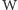 W 