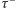  − |τ