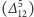 5 (∆ 12) 