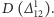 (∆1). D 12 