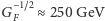 −1~2≈250GeV G F 