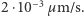 |2⋅10−3µ m/s.
