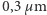 0,3 µm 