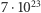 7 ⋅1023 