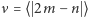 ν = ⟨ 2m − n ⟩ 