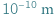  −10 10 m 