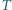 | T 