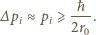  -ħ- ∆ pi≈ pi⩾ 2r0. 
