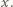 x.