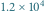 |1.2 104 