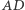 AD | 