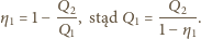  Q2- η1 = 1− Q , stąd Q1 