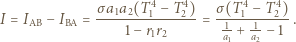  σ-a1a2(T41−-T-42) σ-(T41-−T-42) I = IAB− IBA = 1 −r1r2 = -1+ -1 −1 . a1 a2 